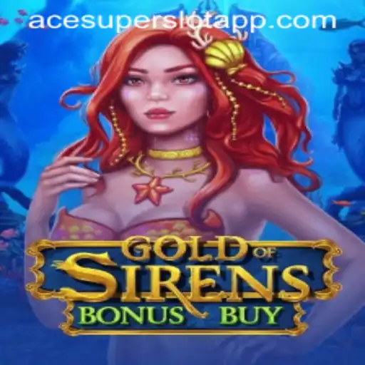 Dive into Adventure with GoldofSirensBonusBuy and ACESUPER Login