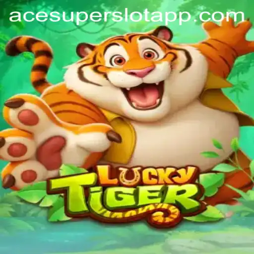 Exploring the Exciting World of LuckyTiger: Your Guide to ACESUPER Login