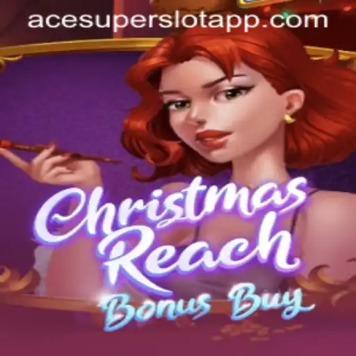 Discover the Festive Thrill of ChristmasReachBonusBuy with ACESUPER Login