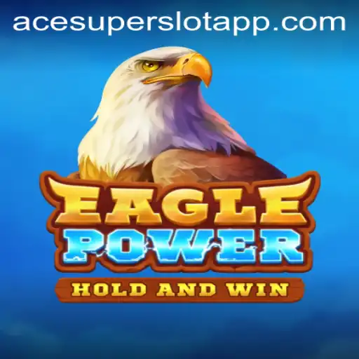 Immerse Yourself in the Thrilling World of EaglePower