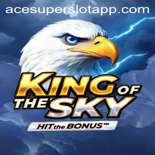 KingOfTheSky: Gameplay, Strategies, and ACESUPER Login Features