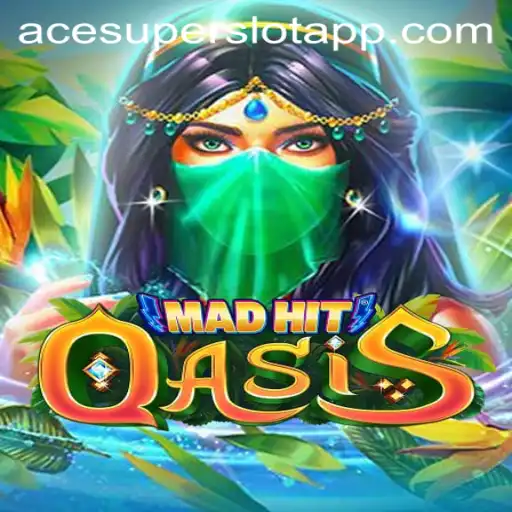 Exploring the Dynamic World of MadHitOasis: A Guide to ACE SUPER Login