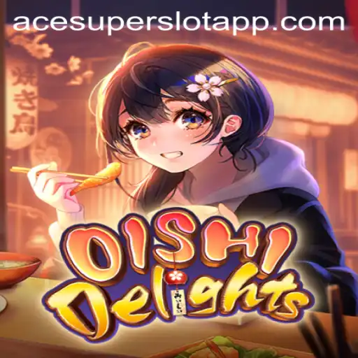 OishiDelights: Unraveling the Flavorful World with ACESUPER Login